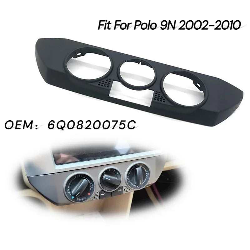 Tapa de cubierta embellecedora de Panel de Control de calentador de CA para salpicadero delantero de coche, color negro, compatible con Polo 9N 2002-2010 6Q 0820075 C 1QA